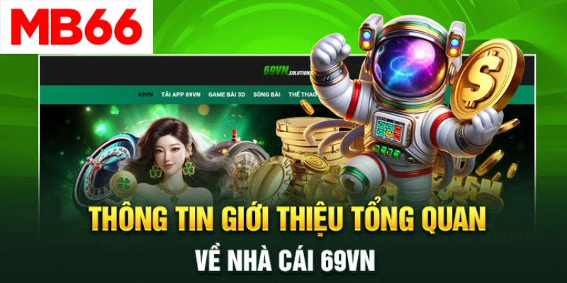 Tổng quan về nhà cái 69VN dưới góc nhìn MB66